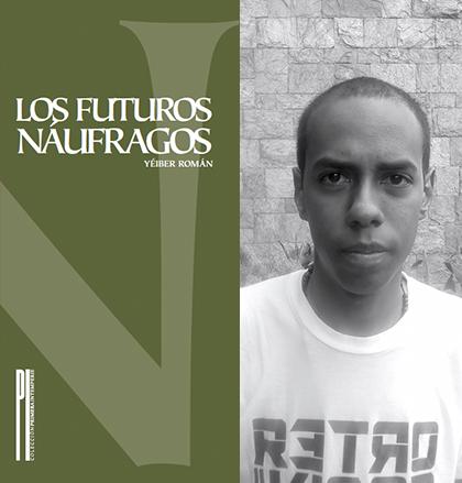 Futuros Naufragos Yeiber La Poeteca Audiolibro